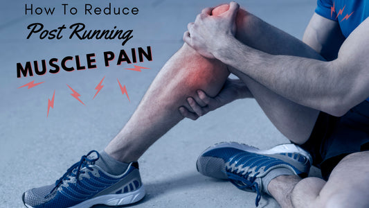 How to Reduce Post Running Muscle Pain